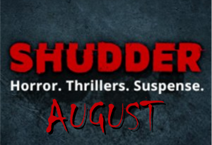 What’s coming to Shudder August 2024?